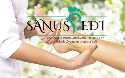 Sanus Pedi - Poradnia podologiczno medyczna.